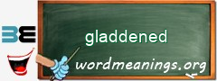 WordMeaning blackboard for gladdened